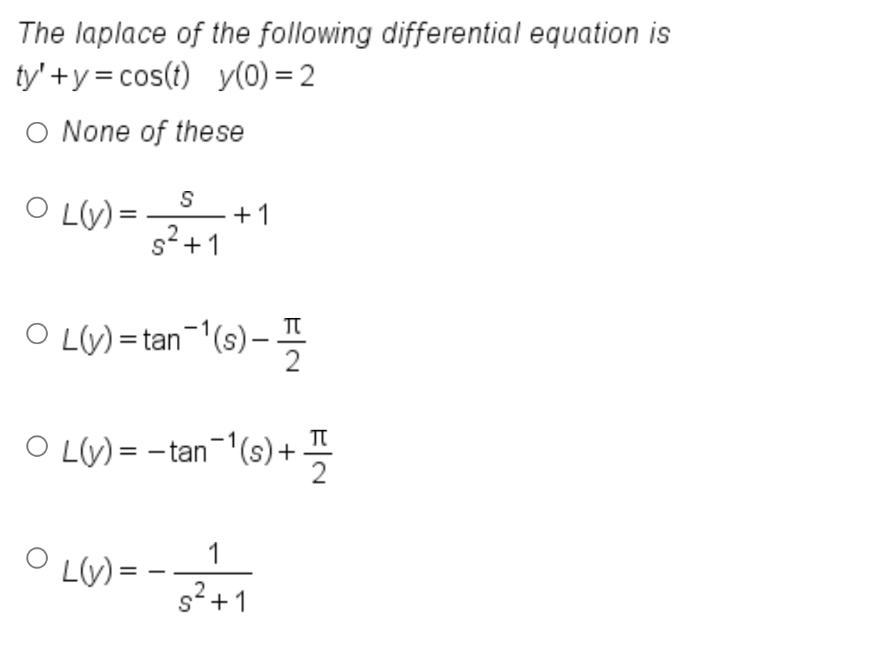 Solved The laplace of the following differential equation is | Chegg.com