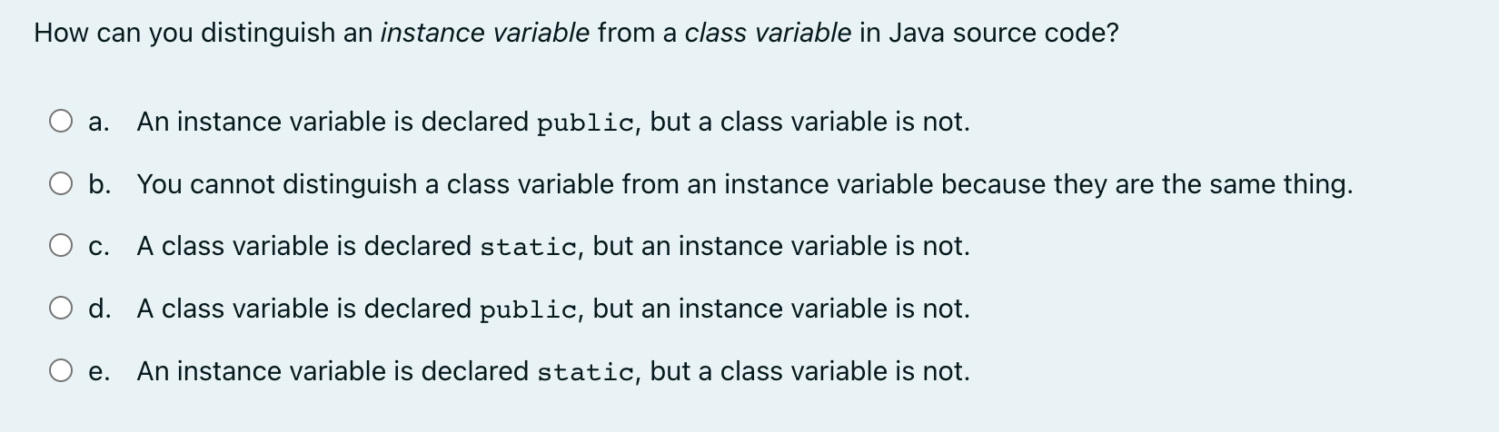 Solved How can you distinguish an instance variable from a | Chegg.com