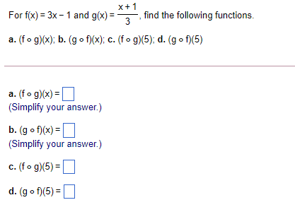 Solved X + 1 For f(x) = 3x - 1 and g(x) = 3 find the | Chegg.com