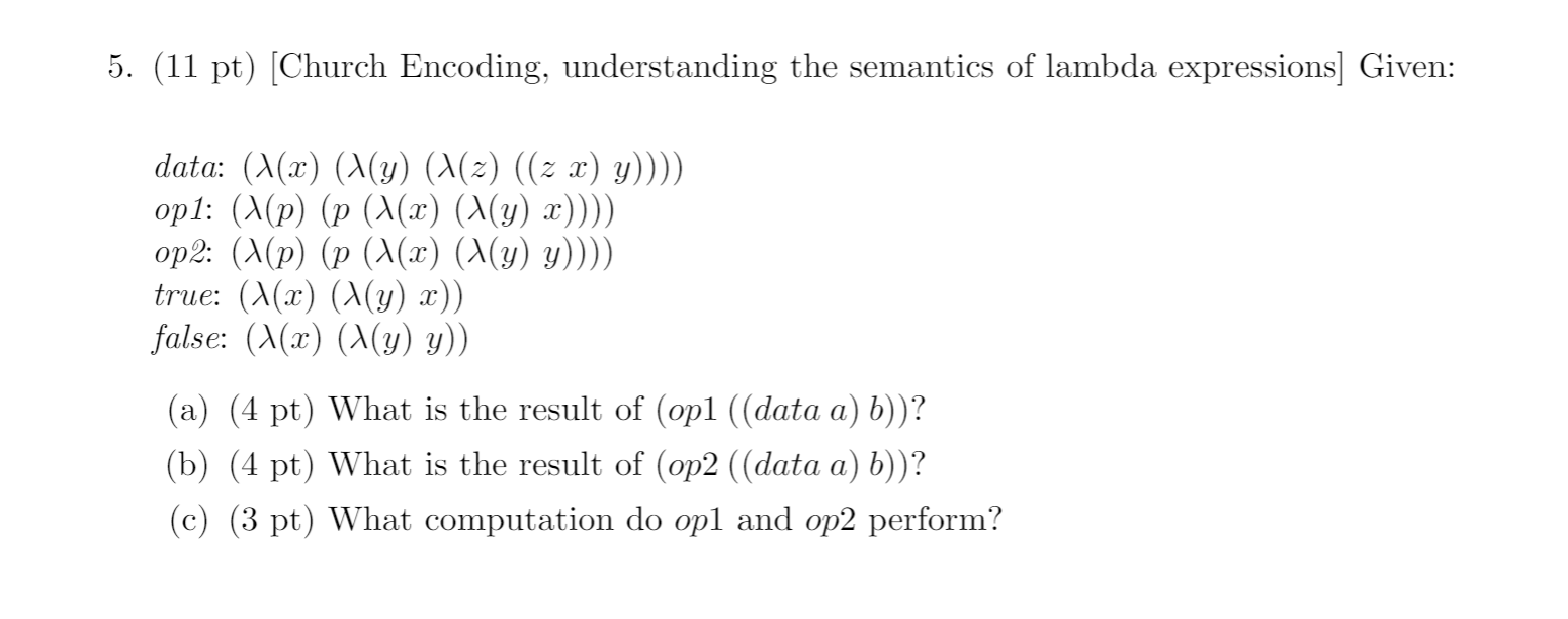 5. (11 pt) (Church Encoding, understanding the | Chegg.com