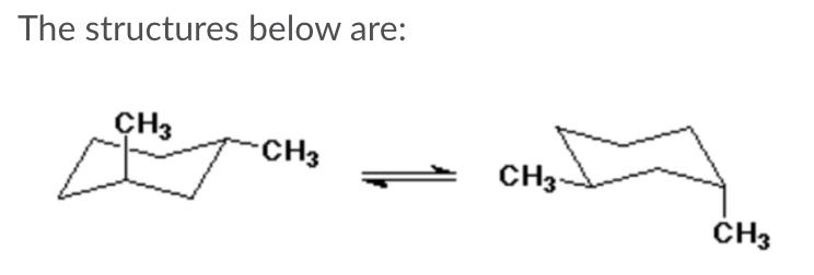 Solved The Structures Below Are: | Chegg.com