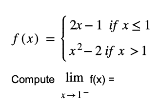 Solved f(x)={2x−1 if x≤1x2−2 if x>1 Compute | Chegg.com