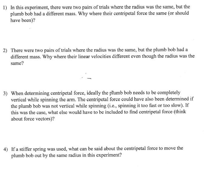 Solved The Experiment Was About Centripetal Force And Using | Chegg.com