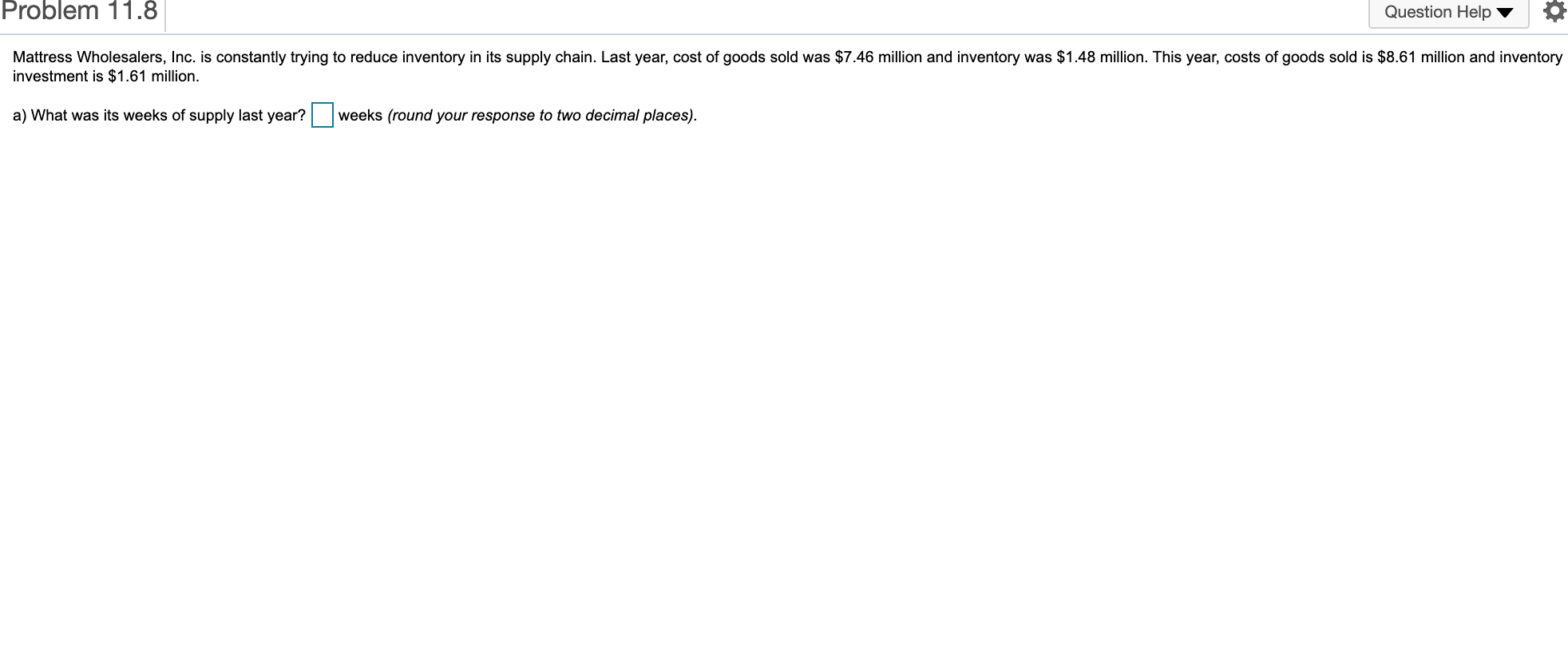 Solved Problem 11.8 Question Help Mattress Wholesalers, Inc.