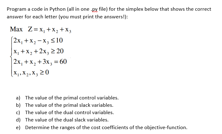 Program a code in Python (all in one .py file) for | Chegg.com