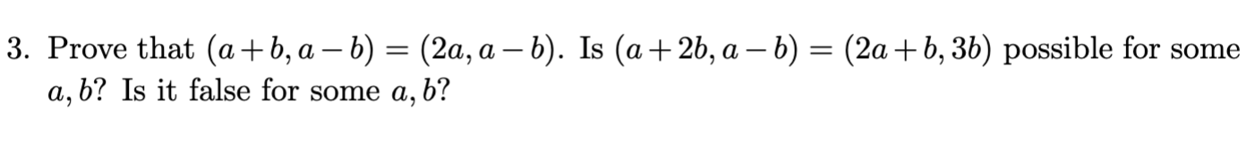 Solved 3. Prove that (a+b,a−b)=(2a,a−b). Is | Chegg.com