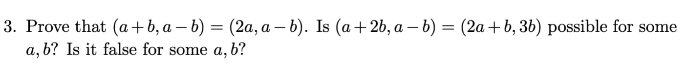 Solved 3. Prove That (a+b,a−b)=(2a,a−b). Is | Chegg.com