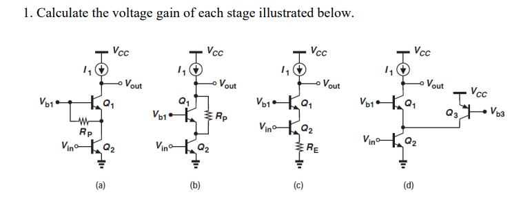 Solved 1. Calculate the voltage gain of each stage | Chegg.com