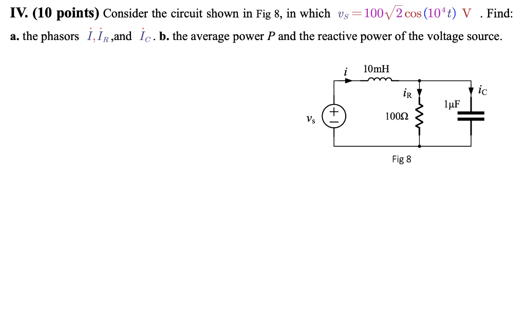 Solved IV. (10 Points) Consider The Circuit Shown In Fig 8, | Chegg.com