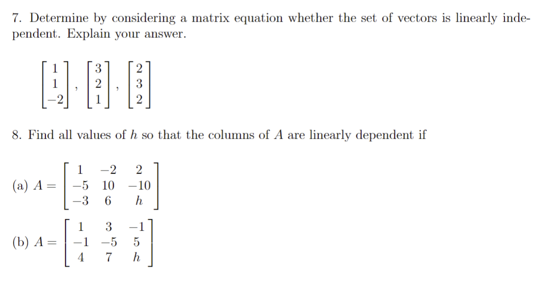 Solved 7. Determine by considering a matrix equation whether | Chegg.com