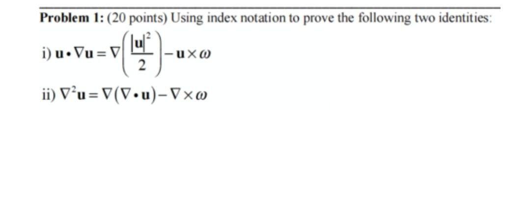 Solved Problem 1: (20 Points) Using Index Notation To Prove | Chegg.com