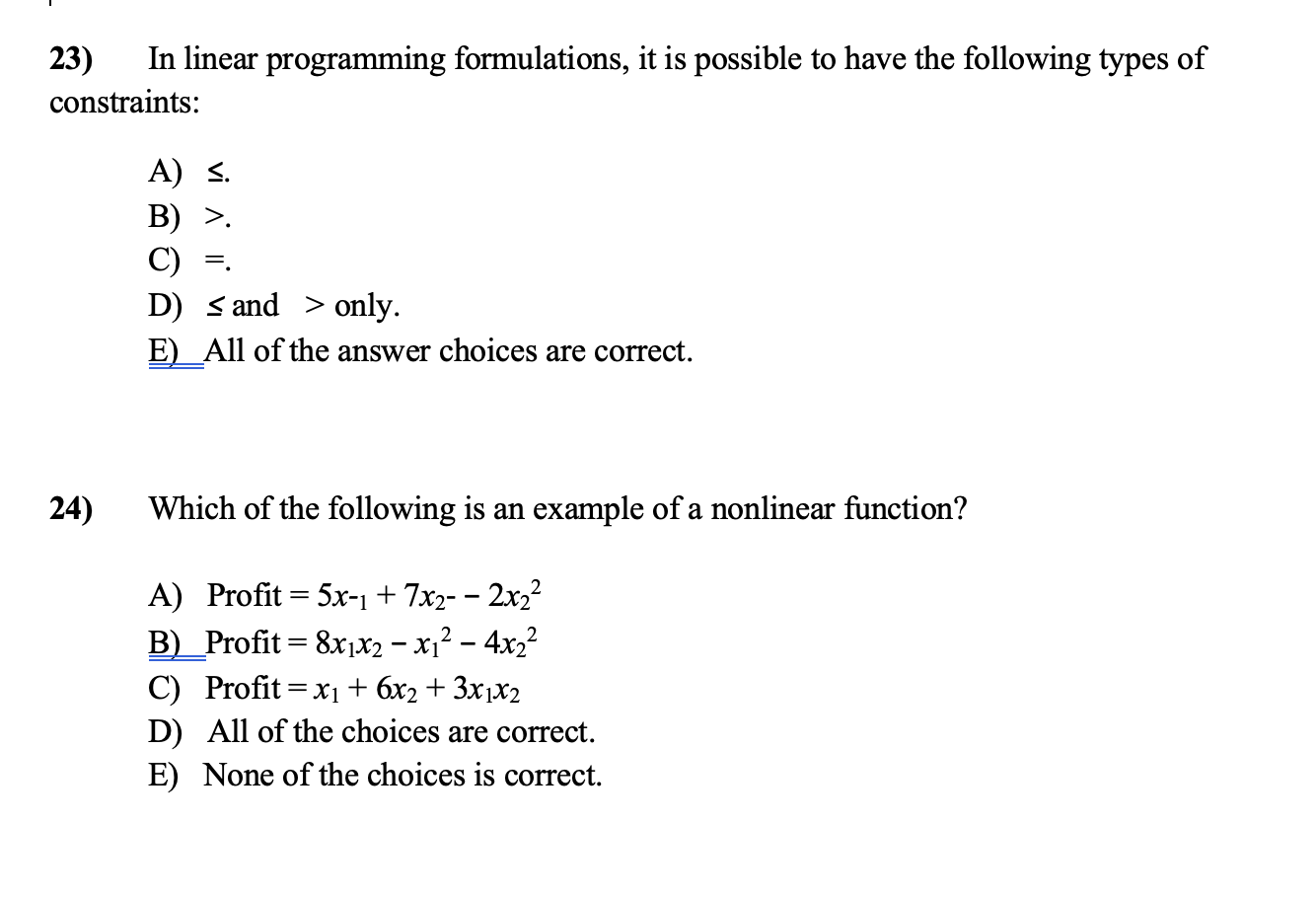 Solved 23) In linear programming formulations, it is | Chegg.com