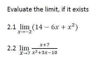 Solved Evaluate the limit, if it exists 2.1limx→−2(14−6x+x2) | Chegg.com