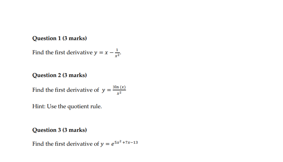 Solved Question 1 (3 marks) Find the first derivative y = x | Chegg.com