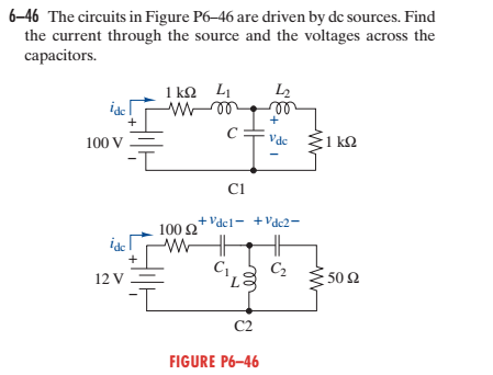 Solved 6–46 The circuits in Figure P6-46 are driven by dc | Chegg.com