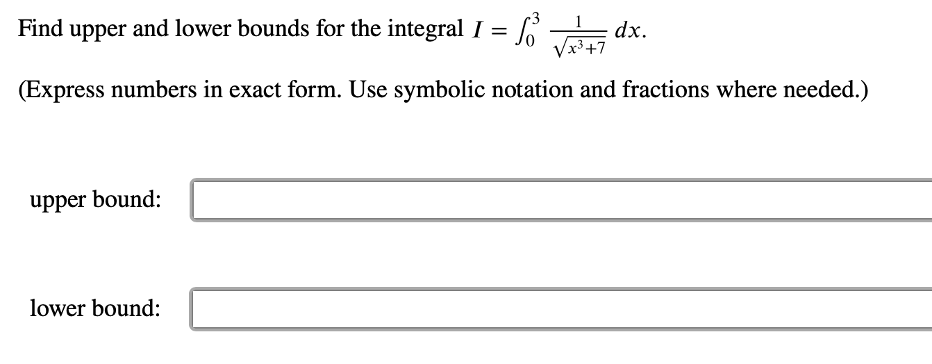 Find upper and lower bounds for the integral I =dx. | Chegg.com
