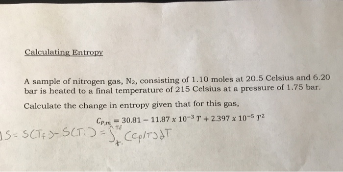Solved Calculate the change in entropy given that for this | Chegg.com