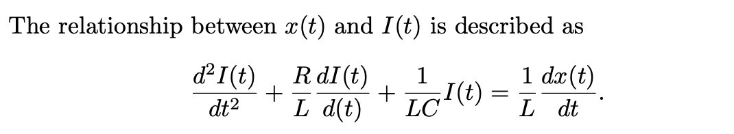 Solved The relationship between x(t) and I(t) is described | Chegg.com