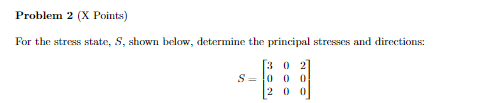 Solved For The Stress State, S, ﻿shown Below, Determine The | Chegg.com