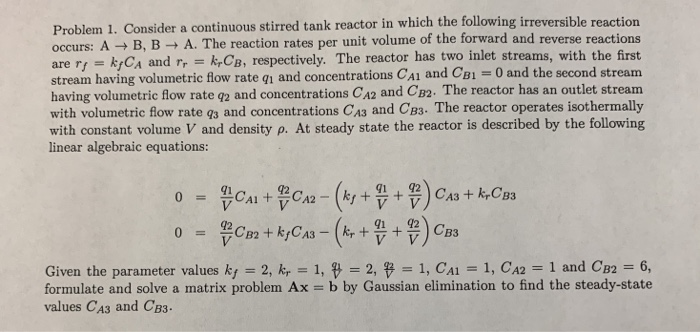 Solved Problem 1. Consider a continuous stirred tank reactor | Chegg.com