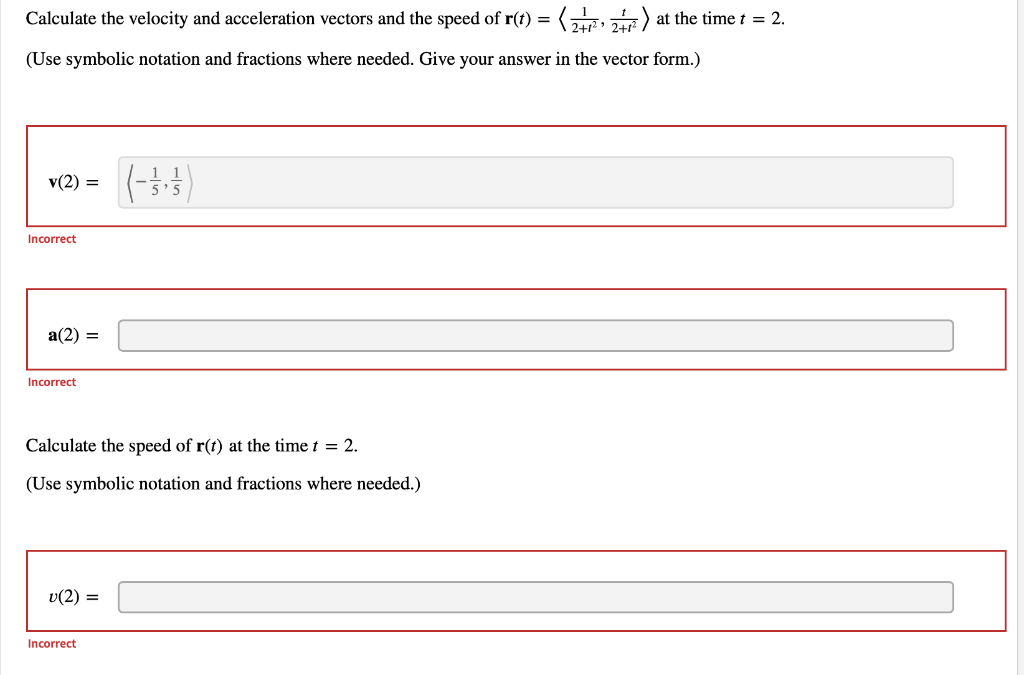 Solved Calculate the velocity and acceleration vectors and | Chegg.com