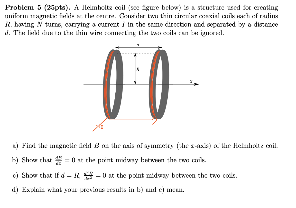 Solved Problem 5 (25pts). A Helmholtz Coil (see Figure | Chegg.com