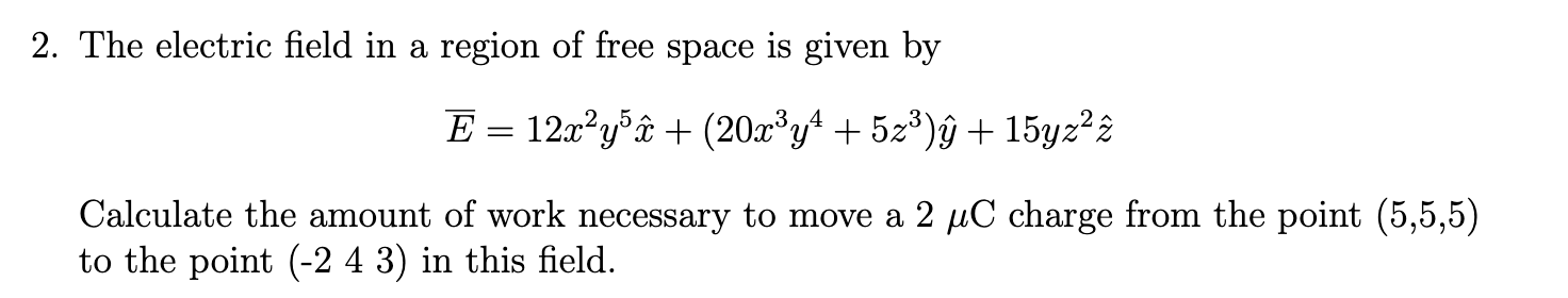 Solved 2. The electric field in a region of free space is | Chegg.com