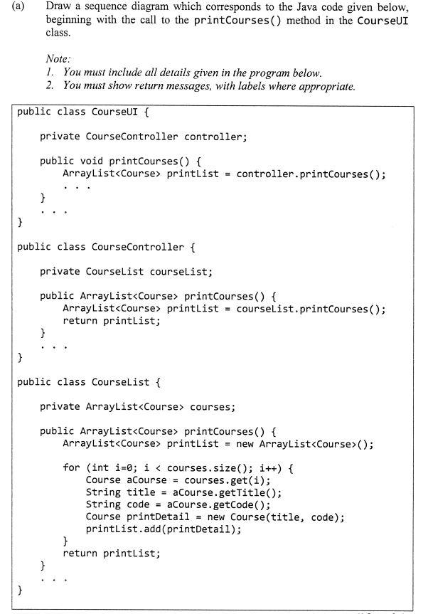 [Solved]: (a) Draw a sequence diagram which corresponds to