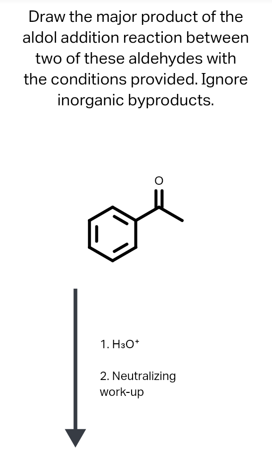 Solved Draw the major product of the aldol addition reaction | Chegg.com