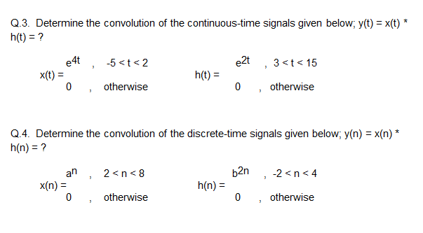 Solved Q 3 Determine The Convolution Of The Continuous T Chegg Com