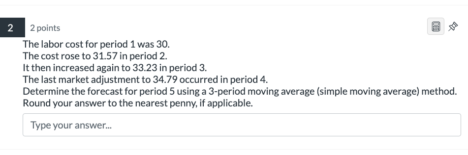 Solved 2 points The labor cost for period 1 was 30 . The | Chegg.com