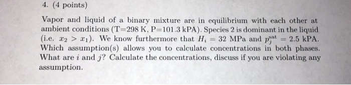 Solved 4. (4 points) Vapor and liquid of a binary mixture | Chegg.com