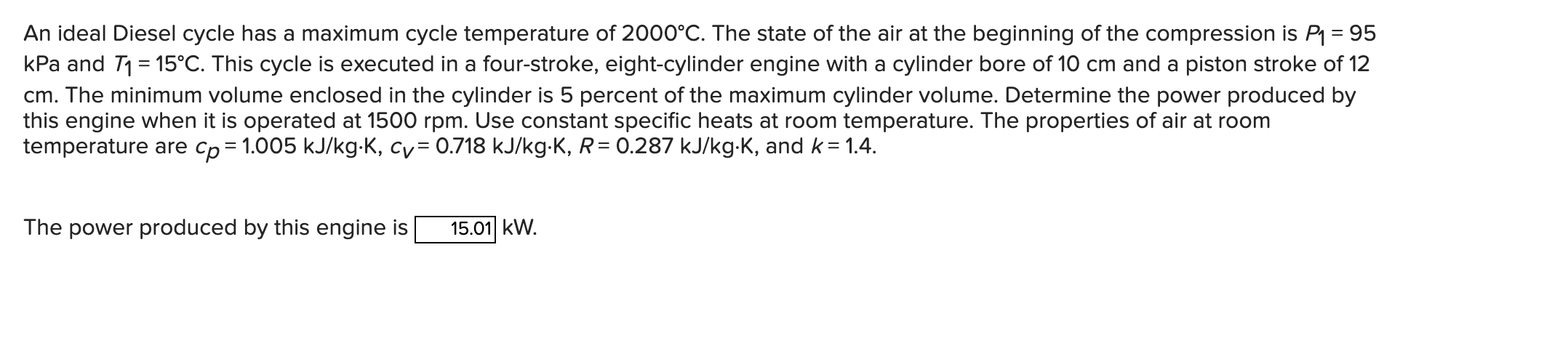 An ideal Diesel cycle has a maximum cycle temperature of \( 2000^{\circ} \mathrm{C} \). The state of the air at the beginning