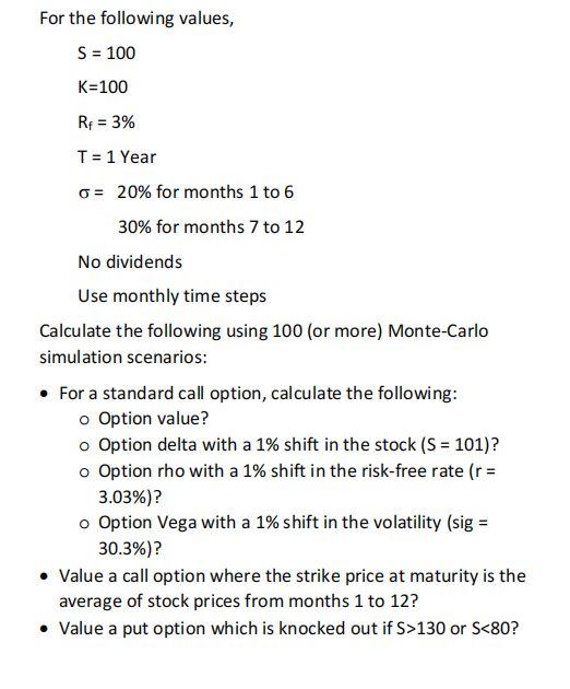 For the following values, S=100 K=100Rf=3% | Chegg.com