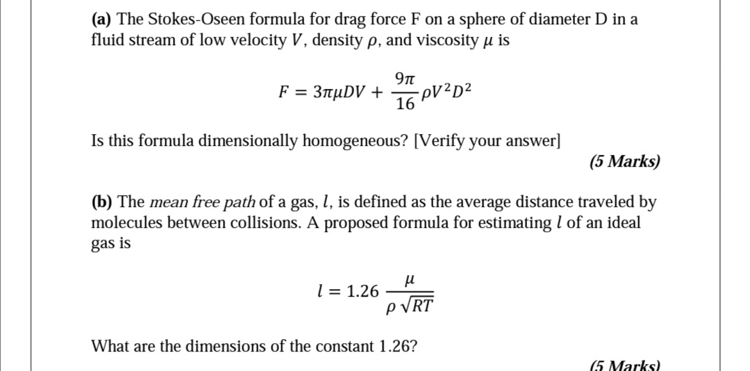 Solved (a) The StokesOseen formula for drag force F on a