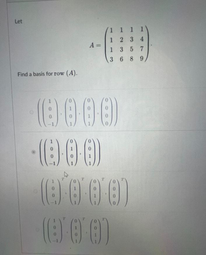 Solved Let A=⎝⎛1113123613581479⎠⎞ Find a basis for row (A). | Chegg.com