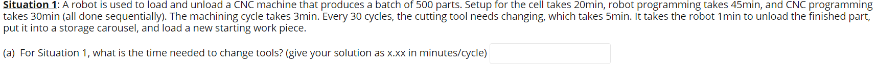 Solved A robot is used to load and unload a CNC machine that | Chegg.com