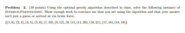 Solved Problem 2. (10 points) Using the optimal greedy | Chegg.com