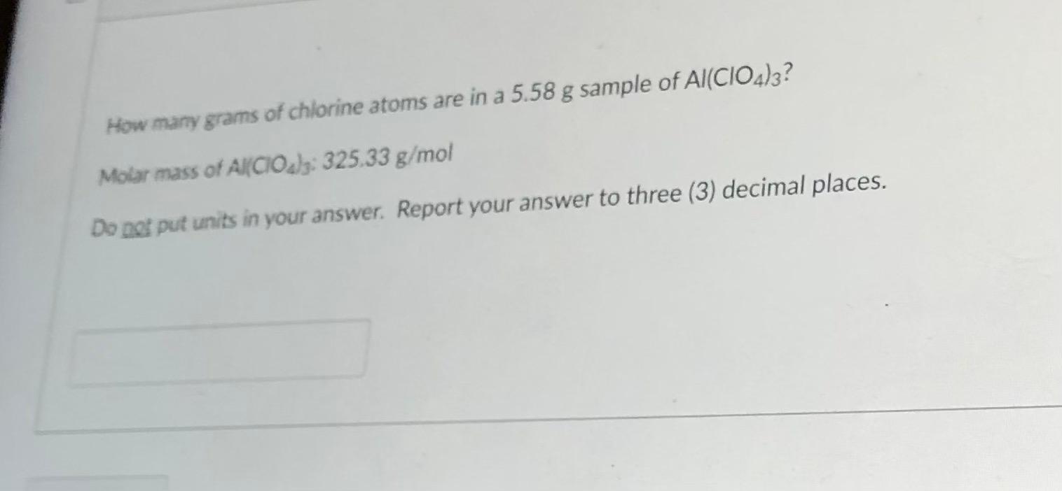 Solved How many grams of chlorine atoms are in a 5.58 g