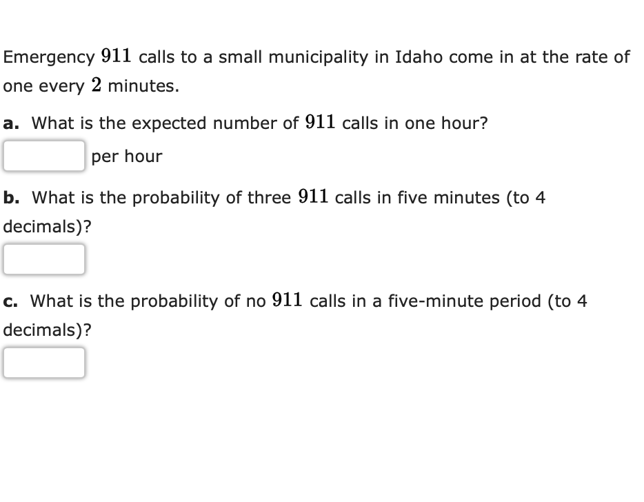 Solved Emergency 911 Calls To A Small Municipality In Idaho | Chegg.com