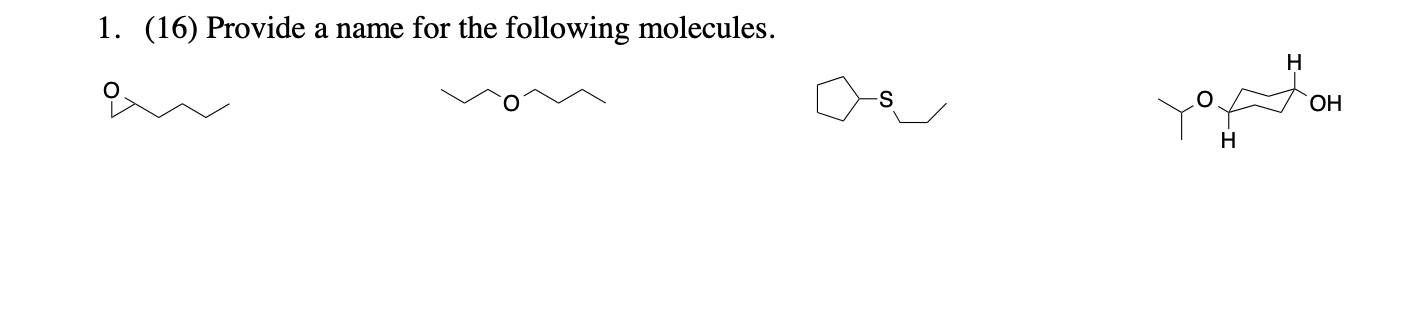 Solved 1. (16) Provide a name for the following molecules. H | Chegg.com