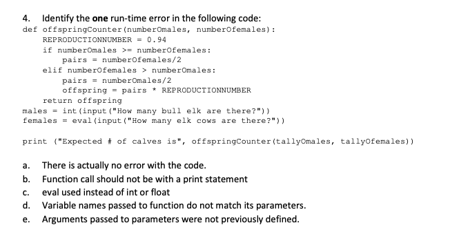 Solved = 4. Identify the one run-time error in the following | Chegg.com