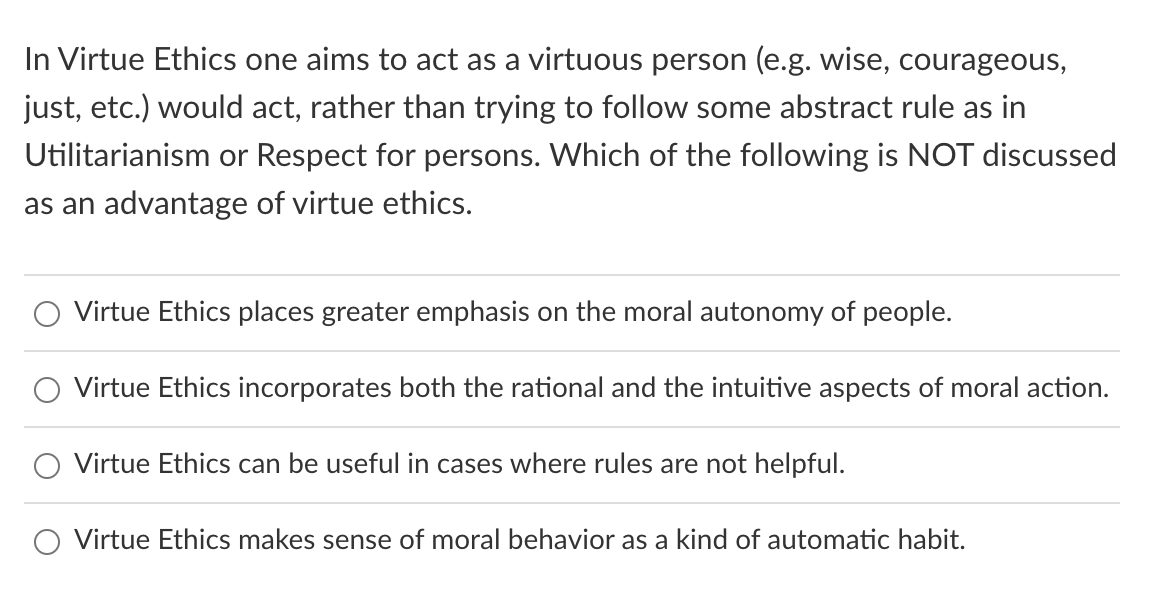 Solved In Virtue Ethics One Aims To Act As A Virtuous Person | Chegg.com