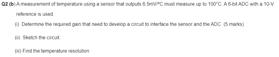 Solved Q2 (b) A measurement of temperature using a sensor | Chegg.com