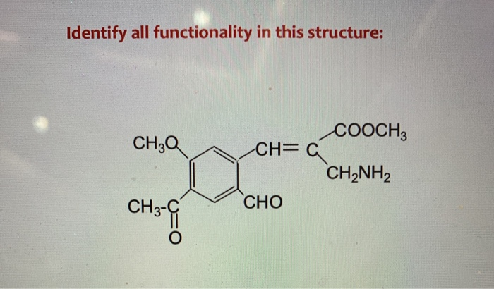 Solved Identify all functionality in this structure: COOCH3 | Chegg.com