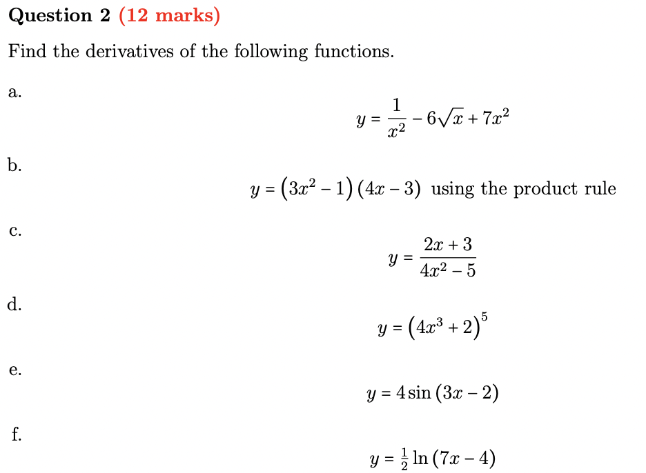 Solved Question 2 (12 marks) Find the derivatives of the | Chegg.com