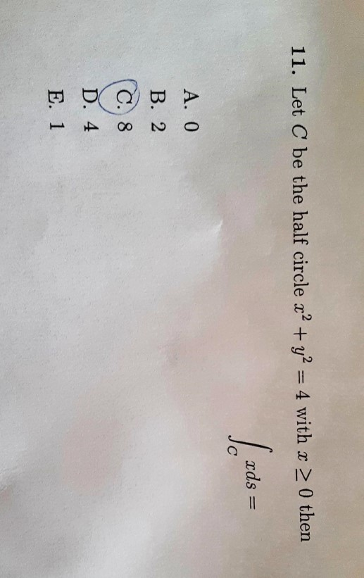 Solved 11 Let C Be The Half Circle X2 Y2 4 With X 0 Chegg Com