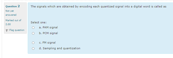Solved Question 2 The signals which are obtained by encoding | Chegg.com