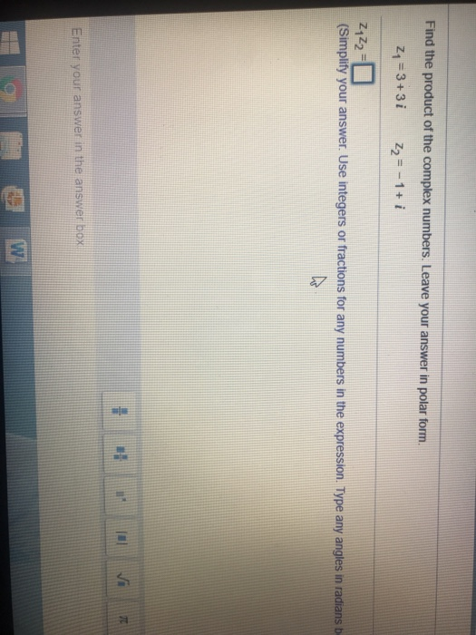 Solved Find the product of the complex numbers. Leave your | Chegg.com