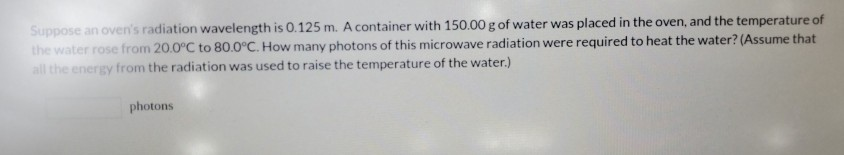 Solved Suppose an oven's radiation wavelength is 0.125 m. A | Chegg.com